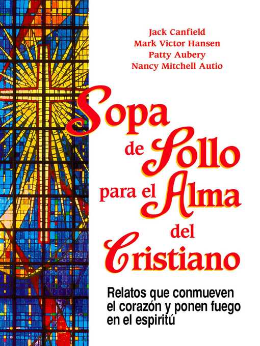 Title details for Sopa de Pollo para el Alma del Cristiano by Jack Canfield - Available